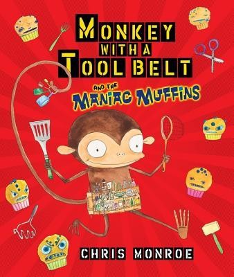 Monkey with a tool belt and the maniac muffins