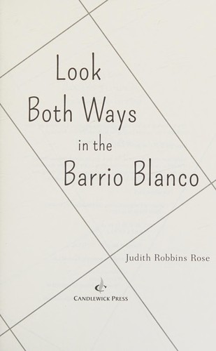 Look Both Ways in the Barrio Blanco