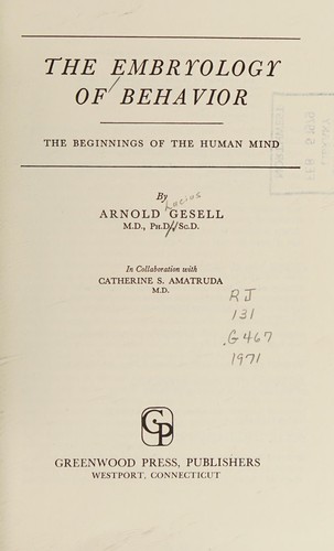 The Embryology of Behavior