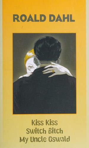 Works (Kiss Kiss / My Uncle Oswald / Switch Bitch)