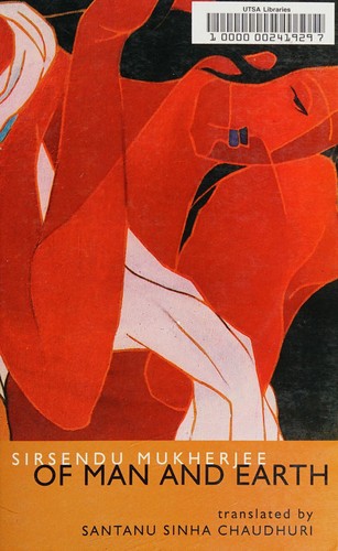 Of Men and Earth. Translated by Santanu Sinha Chaudhuri