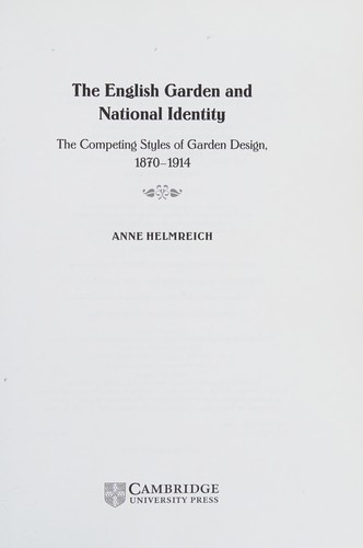 English Garden and National Identity: The Competing Styles of Garden Design, 1870-1914