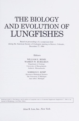 The biology and evolution of lungfishes (Supplement 1 to the Journal of morphology)