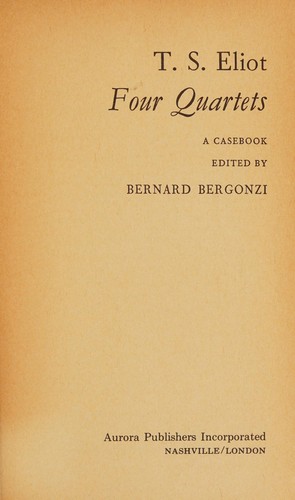 T.S. Eliot, four quartets