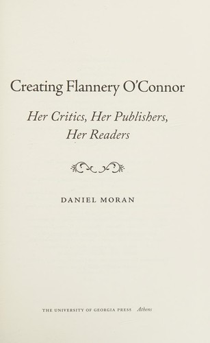 Creating Flannery O'Connor
