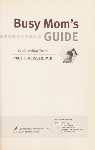 The Busy Mom's Guide to Parenting Teens