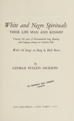 White and Negro Spirituals: Their Life Span and Kinship
