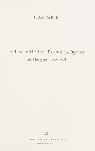 The Rise and Fall of a Palestinian Dynasty