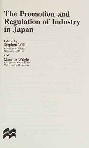 The Promotion and Regulation of Industry in Japan