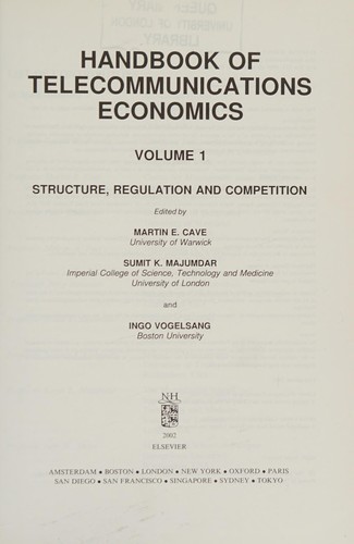 Handbook of Telecommunications Economics: Volume 1: Structure, Regulation and Competition