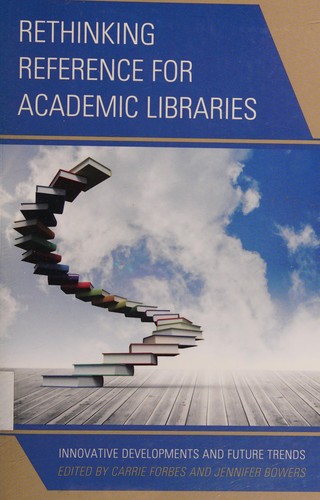 Rethinking Reference for Academic Libraries