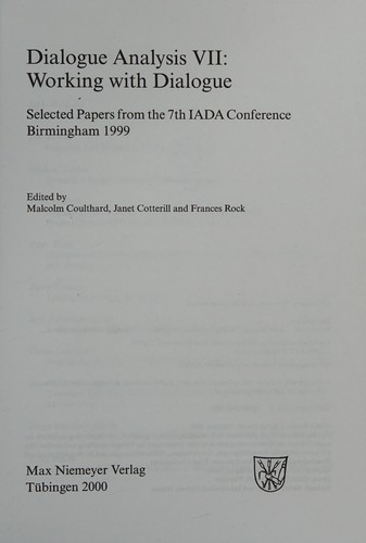 Dialogue analysis Band 7: Working with dialogue: Selected papers from the 7.IADA conference Birmingham 1999