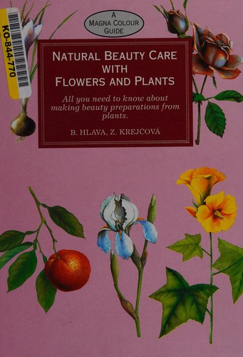 Natural Beauty Care with Flowers and Plants