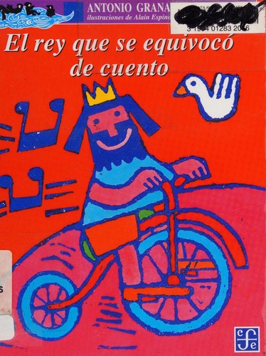 El Rey Que Se Equivoco De Cuento/the King Who Entered the Wrong Story