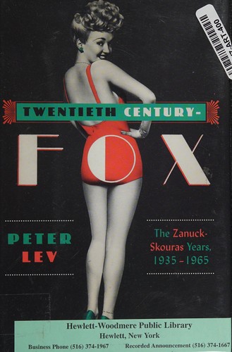Twentieth Century-Fox: The Zanuck-Skouras Years, 1935-1965