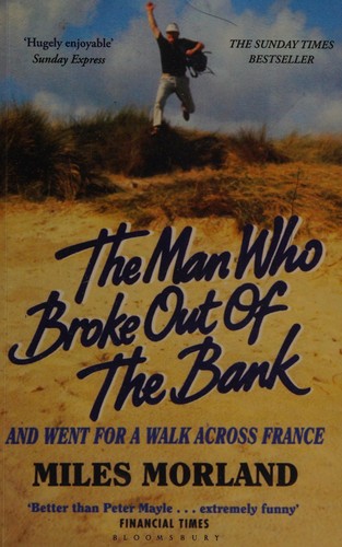 The man who broke out of the bank ...and went for a walk in France