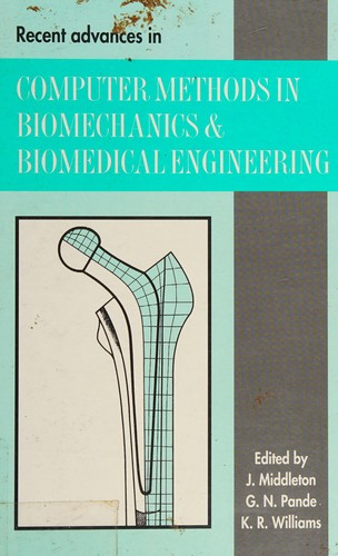Recent Advances in Computer Methods in Biomechanics and Biomedical Engineering