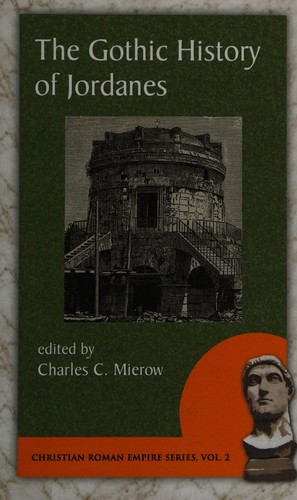 The gothic history of Jordanes in English version with an introduction and a commentary
