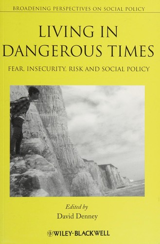 Living in Dangerous Times