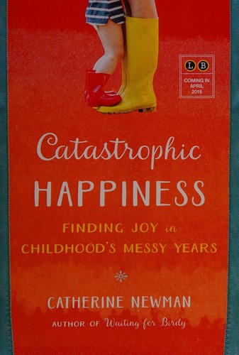 Catastrophic happiness