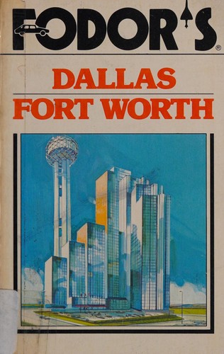 Fodor's Dallas and Fort Worth