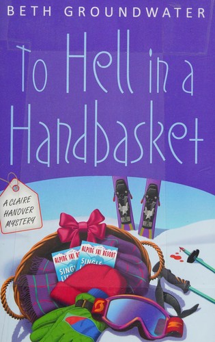 To Hell in a Handbasket