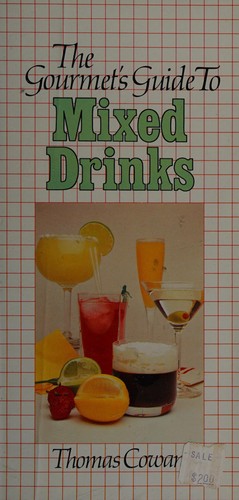 The gourmet's guide to mixed drinks