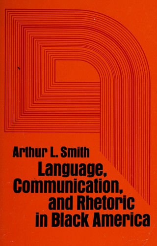 Language, Communication, and Rhetoric in Black America