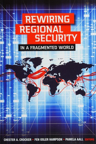 Rewiring Regional Security in a Fragmented World