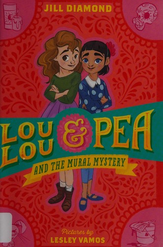 Lou Lou and Pea and the mural mystery