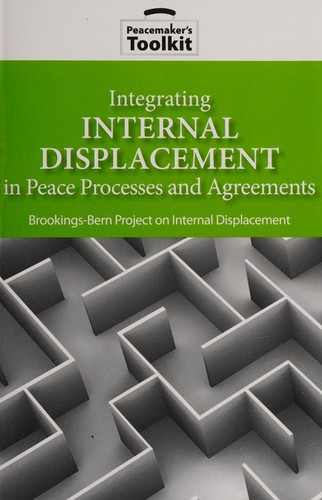 Integrating Internal Displacement in Peace Processes and Agreements