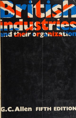 British Industries and Their Organization