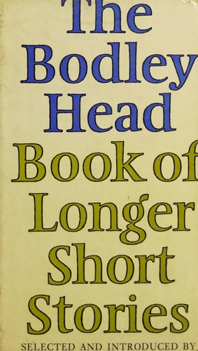 The Bodley Head Book of Longer Short Stories, 1900-1974