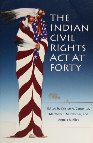 The Indian Civil Rights Act at forty