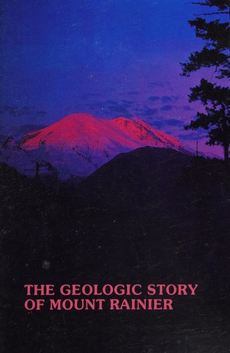 Geologic Story of Mount Rainier
