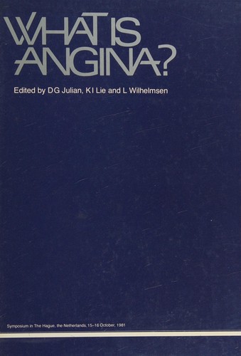 What is Angina?  Proceedings of a Symposium Held in The Hague, 15-16 October, 1981