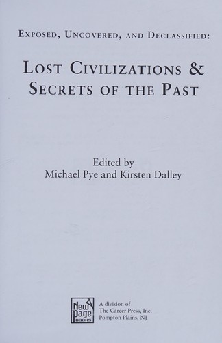 Exposed, uncovered, and declassified : lost civilizations & secrets of the past