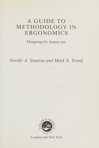 A Guide to Methodology in Ergonomics