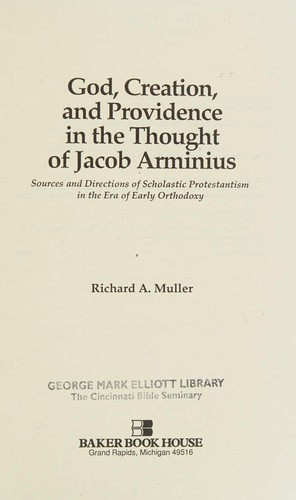 God, Creation, and Providence in the Thought of Jacob Arminius