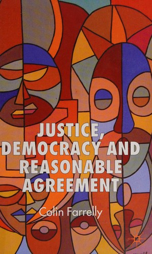 Justice, Democracy and Reasonable Agreement