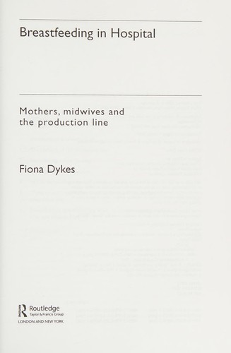 Breastfeeding in Hospital: Mothers, Midwives and the Production Line