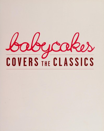 Babycakes covers the classics