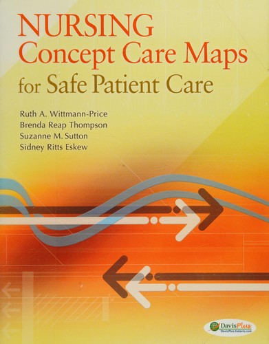 Nursing Concept Care Maps for Providing Safe Patient Care