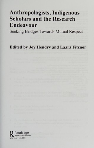 Anthropologists, Indigenous Scholars and the Research Endeavour