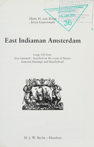 East Indiaman Amsterdam: long 150 feet, not returned - beached on the coast of Sussex between Hastings and Beachyhead