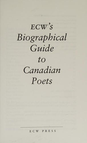 ECW's Biographical Guide to Canadian Poets