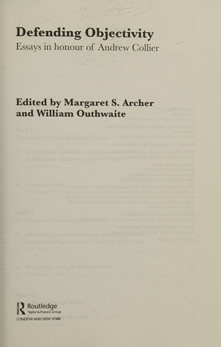 Defending Objectivity: Essays in Honour of Andrew Collier
