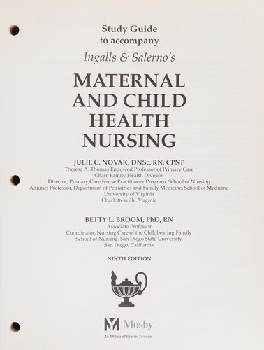 Study guide to accompany Ingalls & Salerno's maternal and child health nursing, ninth edition, [by] Julie C. Novak, Betty L. Broom