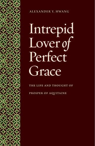 Intrepid Lover of Perfect Grace