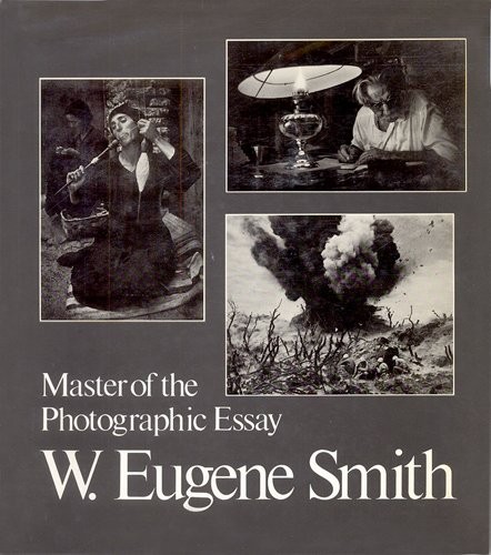 W. Eugene Smith, master of the photographic essay